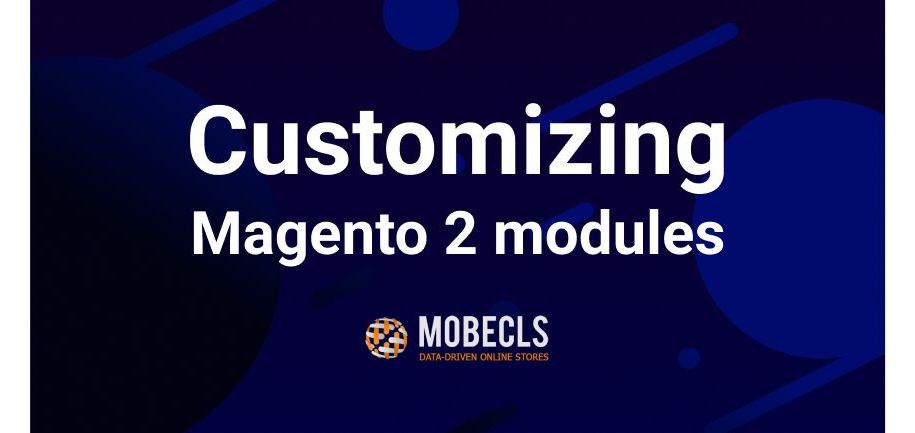 How Mobecls Customized Amasty Extensions for Magento 2
