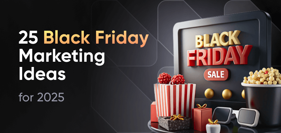 25 Black Friday Marketing Ideas for 2025
