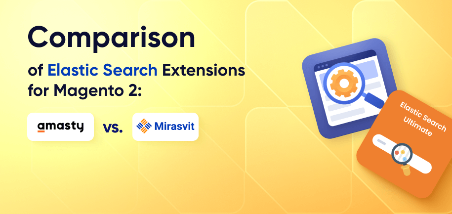 Mirasvit Elasticsearch vs. Amasty Elastic Search for Magento 2