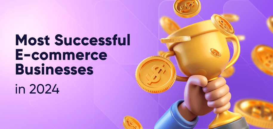 Successful E-commerce Businesses in 2024