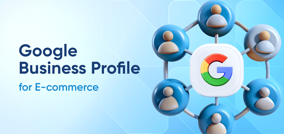 Google Business Profile for E-commerce