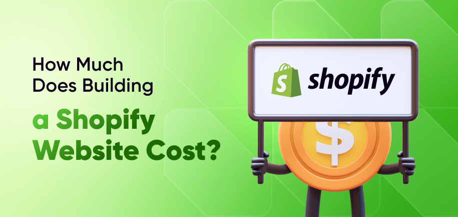 How Much Does It Cost To Build a Shopify Website?