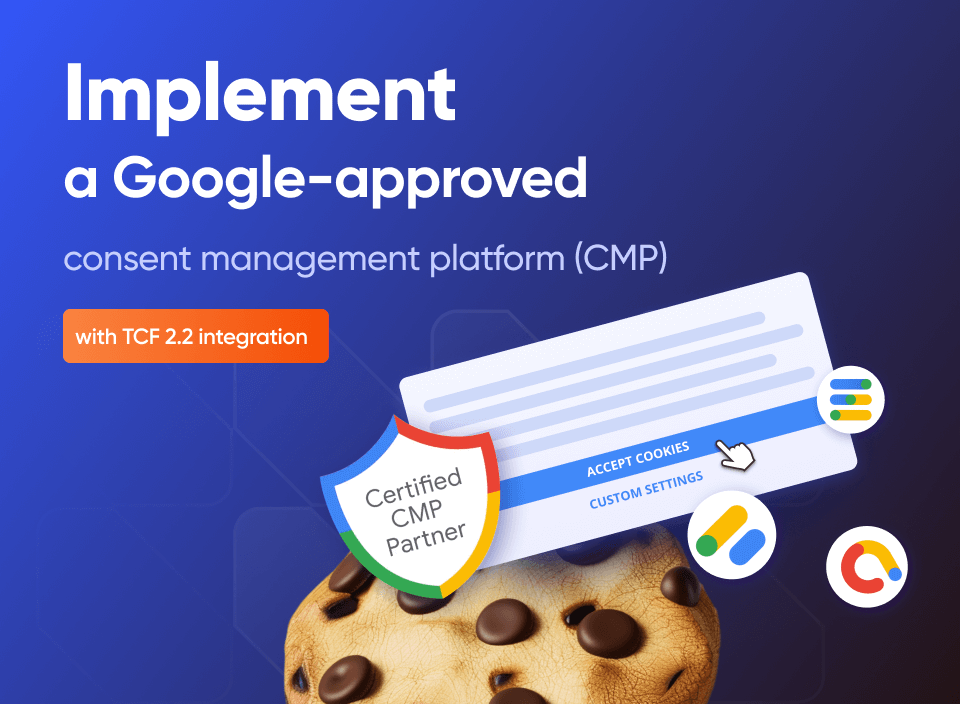 Get a Google certified cookie management platform (CMP)