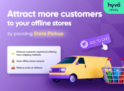 Streamline the process of Store Pickup Method and attract more customers to boost offline sales 