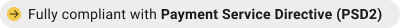 This extension is fully compliant with Payment Service Directive (PSD2). Try it now!